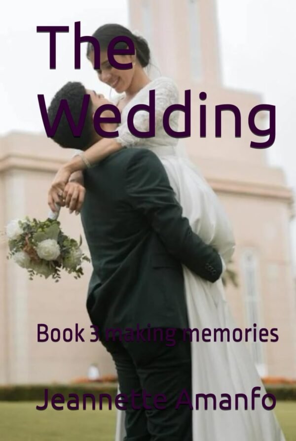 The Wedding: Book 3 making memories Hardcover