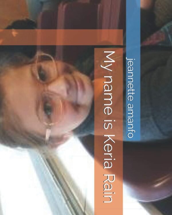 My name is Keria Rain Paperback