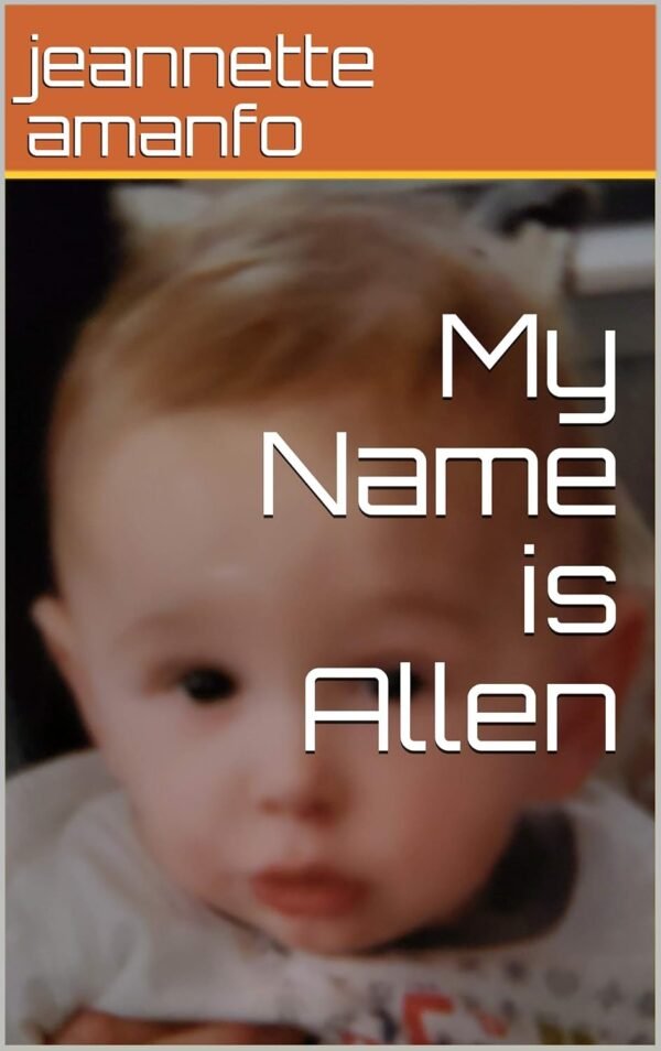 My Name is Allen Kindle Edition